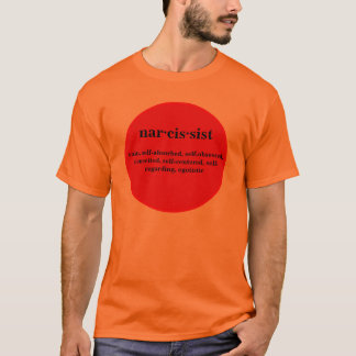 Narcissist Shirt T Shirt