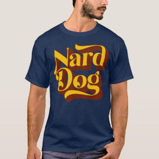 Nard Hund T Shirt