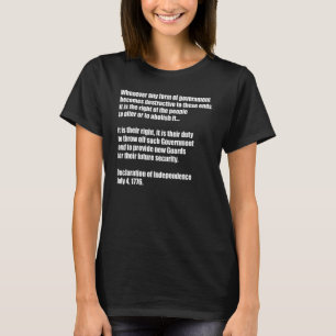Närhelst någon form av regering blir destruktiv t shirt