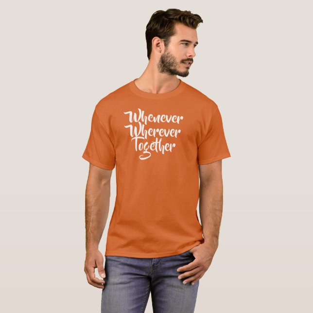 Närhelst, varsomhelst, tillsammans T-Shirt (Hel framsida)
