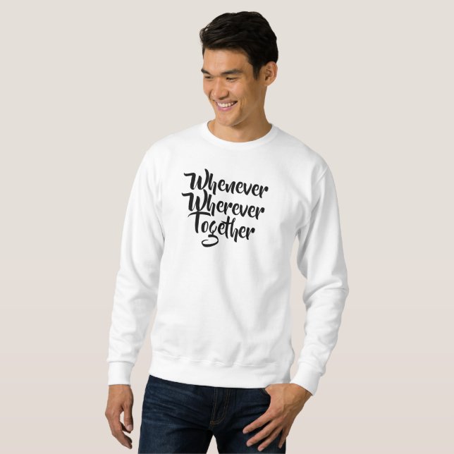 Närhelst, varsomhelst, tillsammans T-Shirt Lång Ärmad Tröja (Hel framsida)