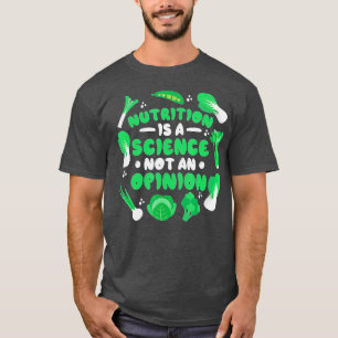 Näring är en vetenskap, inte en opinionsmätare t shirt