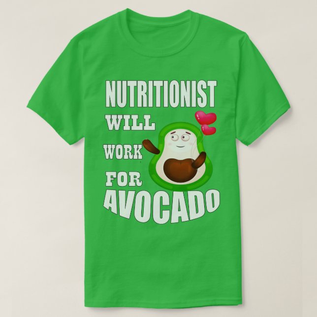 Näringsmannen kommer att arbeta för Avocado Classi T Shirt (Design framsida)