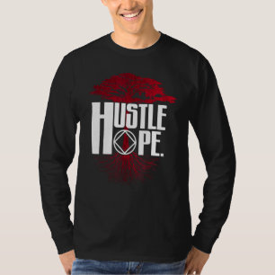 Narkotika Anonymous Hustle Hope Recovery NA AA Sob T Shirt
