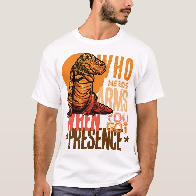 Närvaro framför biceps: T-Rex självsäkerhet T Shirt (Framsida)