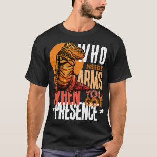 Närvaro över BIPS: T-Rex-förtroende T Shirt