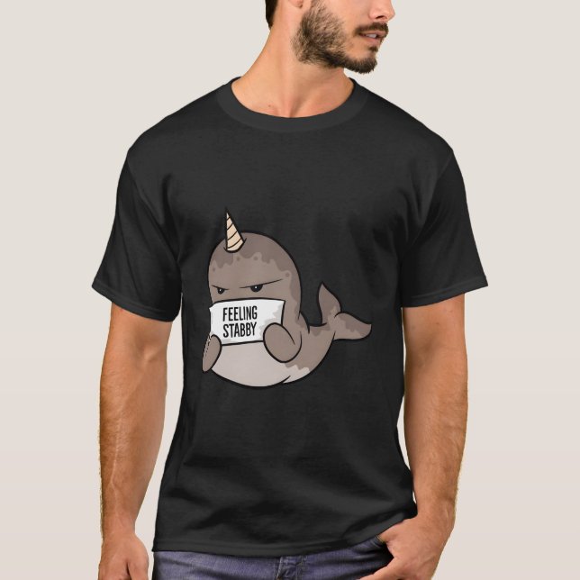 Narwhal Feeling Stabby T Shirt (Framsida)
