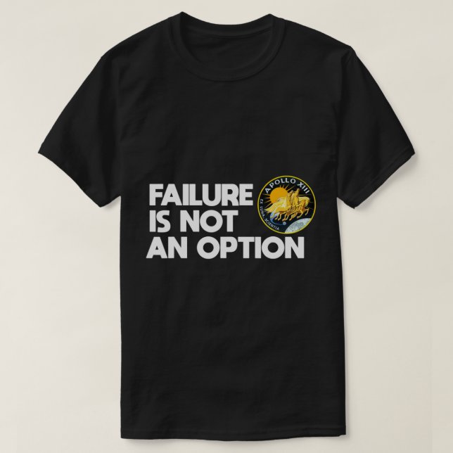 Nasa Apollo 13-fel är inte ett alternativ.png T Shirt (Design framsida)