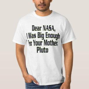 NASA PLUTO NOT STOR TILLRÄCKLIGT JOKE - SHIRT TEE SHIRT