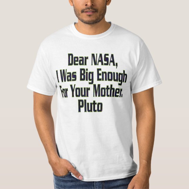 NASA PLUTO NOT STOR TILLRÄCKLIGT JOKE - SHIRT TEE SHIRT (Framsida)