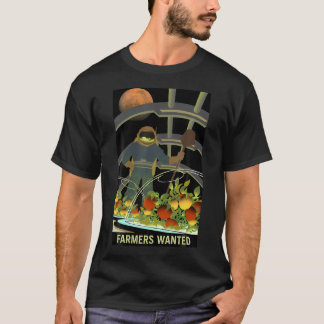 Nasas jordbrukare ville ha på Mars T Shirt