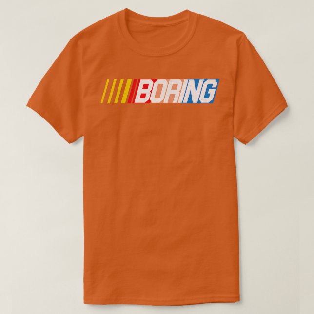 NASCAR BORING T SHIRT (Design framsida)
