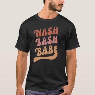 Nash Bash Babe Sängvätning Bröllopspresent Söt Nas T Shirt