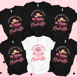 Nashville Birthday Big Trouble Crew T Shirt