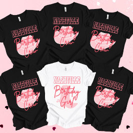Nashville Birthday Crew, Birthday Girl T-Shirt