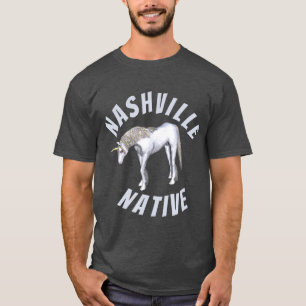 Nashville Native Unicorn T Shirt