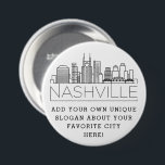 Nashville, Tennessee City Skyline | Anpassningsbar Knapp<br><div class="desc">En knapp på anpassadet som representerar den vackra staden Nashville,  Tennessee. Med den här kommandoknappen får du en stiliserad bild av stadens unika skylt tillsammans med dess underliggande namn. Under staden är namn en plats för din unika slogan eller påstående om din favoritstad.</div>