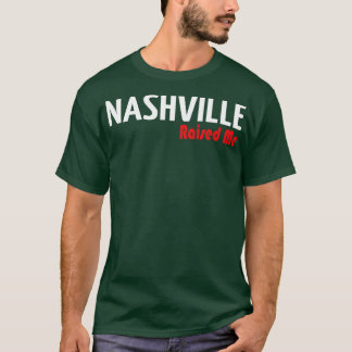 Nashville Uppfostrade Mig 1 T Shirt
