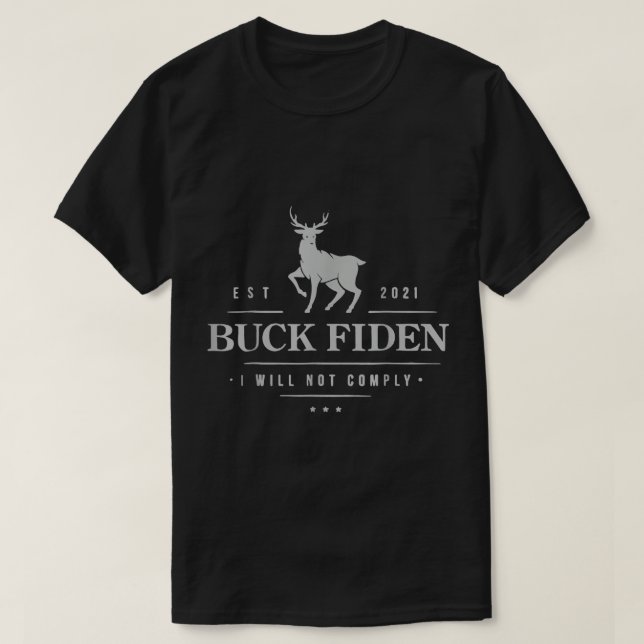 Nästa år 2021 kommer Buck Fiden I inte att uppfyll T Shirt (Design framsida)