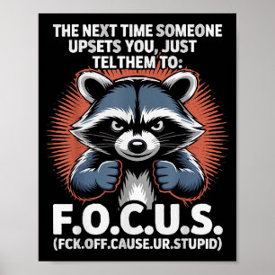 Nästa gång någon upprör dig så säg bara till dem a poster