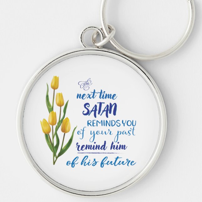 Nästa gång Satan påminner dig Magnet  Rund Silverfärgad Nyckelring (Framsidan)