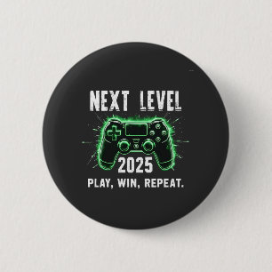 Nästa nivå 2025 Play Win Repeat Funny Gaming Gamer Knapp