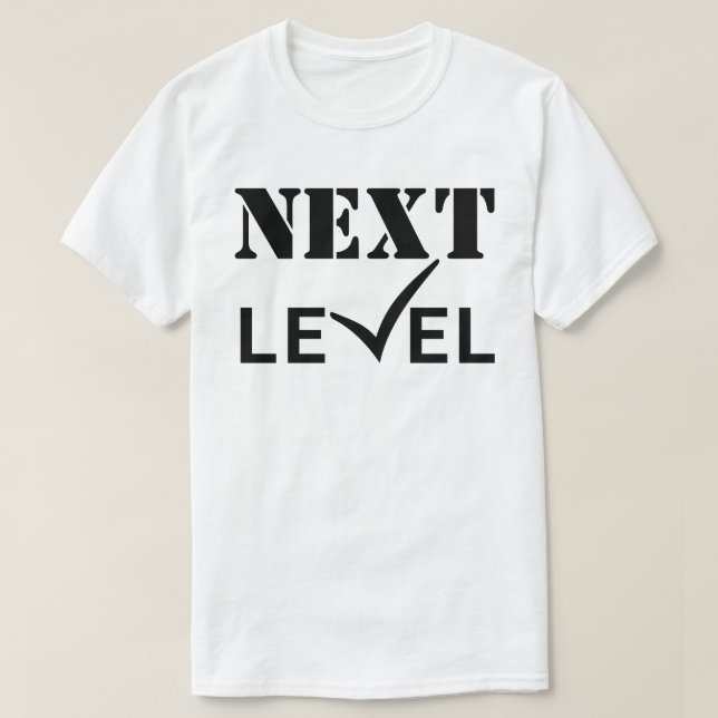 nästa nivå T-Shirt (Design framsida)