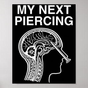 Nästa Piercing Lobotomi Sarcastic Rolig Gen Z Meme Poster