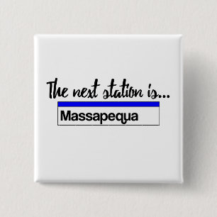 Nästa Station är...Massapequa Knapp