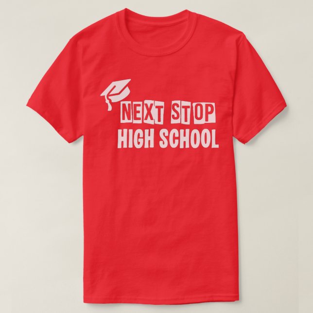 Nästa stopp för gymnasiet femte Klass Studenten T Shirt (Design framsida)