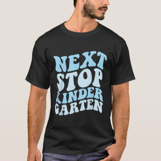 Nästa stopp för Kindergen Preschool Studenten 2023 T Shirt