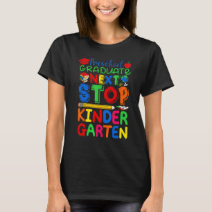 Nästa stopp Kindergarten Preschool Studenten 2023  T Shirt