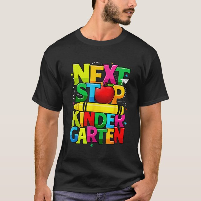 Nästa stopp Kindergarten Preschool Studenten 2023  T Shirt (Framsida)
