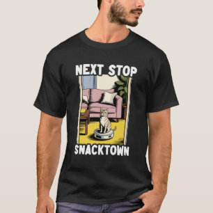 Nästa stopp Snacktown Katt Robot Dammsugare Katt 1 T Shirt