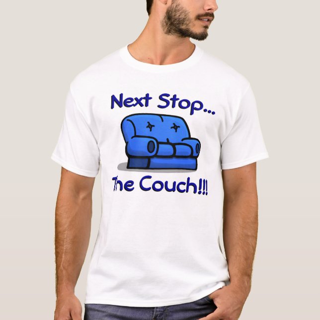 Nästa stopp…, Soffan!!! T Shirt (Framsida)