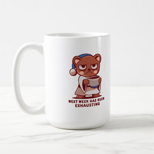 Nästa vecka har varit utmattande kaffemugg (Vänster)