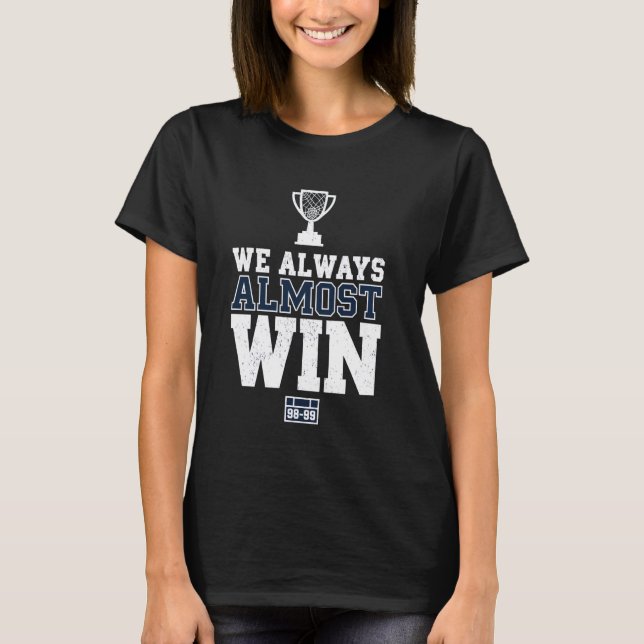 Nästan alltid sporttroféns motivation t shirt (Framsida)