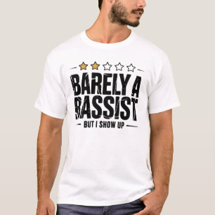 Nästan En Basist Men Jag Kommer Upprolig Musiker T Shirt
