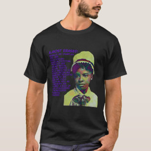 Nästan Erased Rebecca Lee Crumpler T Shirt