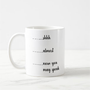 Nästan, nu kan du tala roligt. kaffemugg