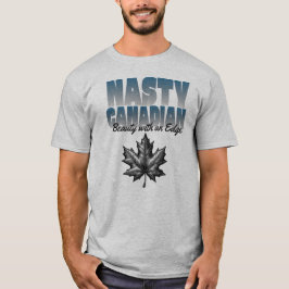 Nasty Canadian Maple löv. T Shirt