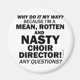 Nasty Choir Director Magnet