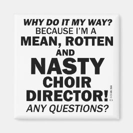 Nasty Choir Director Magnet