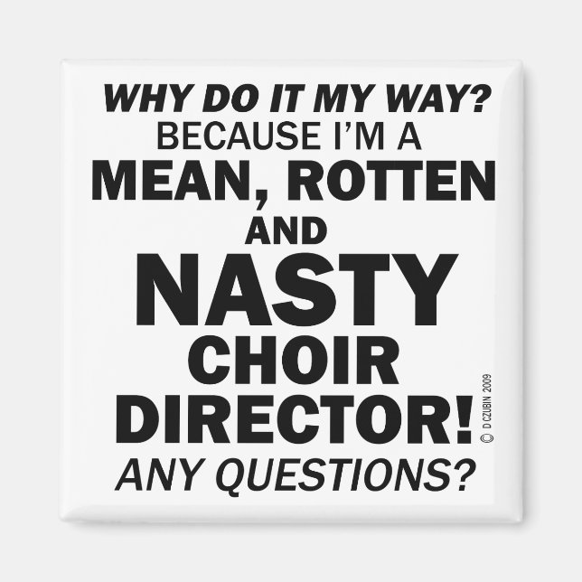 Nasty Choir Director Magnet (Framsidan)