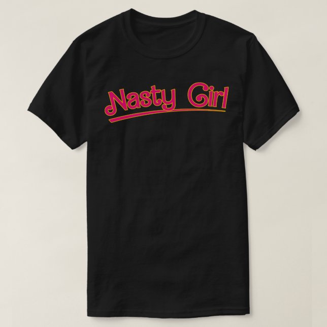 Nasty Girl Typography Design T Shirt (Design framsida)