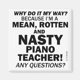 Nasty Piano Teacher Magnet