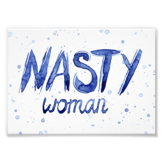 Nasty Woman Art-utskrift Fototryck