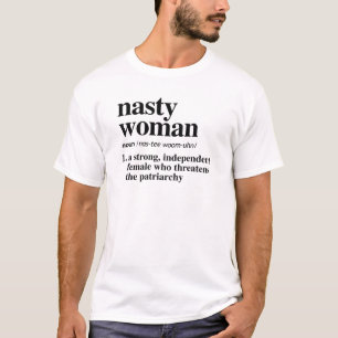 Nasty Woman Definition T Shirt