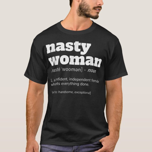 NASTY WOMAN Definition T Shirt (Framsida)