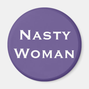 Nasty Woman, fet vit text om Violet Magnet